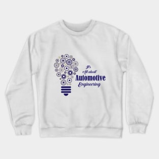 Automotive Engineers T-Shirt Crewneck Sweatshirt